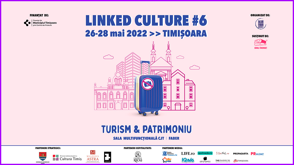 Azi începe conferința Linked Culture 2022, despre turismul cultural și patrimoniu